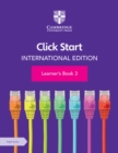 Image for Click Start International Edition Learner&#39;s Book 3 with Digital Access (1 Year)
