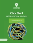 Image for Click Start International Edition Learner&#39;s Book 6 with Digital Access (1 Year)
