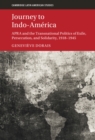 Image for Journey to Indo-America: APRA and the Transnational Politics of Exile, Persecution, and Solidarity, 1918-1945