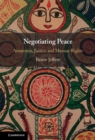 Image for Negotiating Peace: Amnesties, Justice and Human Rights