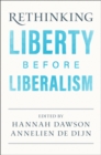Image for Rethinking Liberty before Liberalism