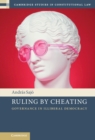 Image for Ruling by Cheating: Governance in Illiberal Democracy