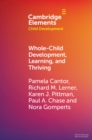 Image for Whole-child development, learning, and thriving: a dynamic systems approach