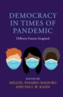 Image for Democracy in Times of Pandemic: Different Futures Imagined