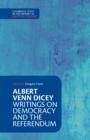 Image for Albert Venn Dicey: writings on democracy and the referendum