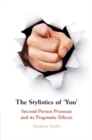 Image for The Stylistics of ‘You&#39; : Second-Person Pronoun and its Pragmatic Effects