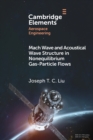 Image for Mach Wave and Acoustical Wave Structure in Nonequilibrium Gas-Particle Flows