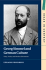 Image for Georg Simmel and German culture  : unity, variety and modern discontents