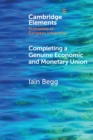 Image for Completing a Genuine Economic and Monetary Union