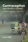 Image for Contraception and modern Ireland  : a social history, c.1922-92