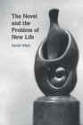 Image for The Novel and the Problem of New Life