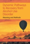 Image for Dynamic Pathways to Recovery from Alcohol Use Disorder