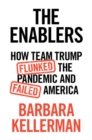 Image for Enablers: How Team Trump Flunked the Pandemic and Failed America