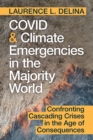 Image for COVID and climate emergencies in the majority world  : confronting cascading crises in the age of consequences