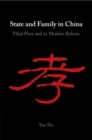Image for State and family in China  : filial piety and its modern reform