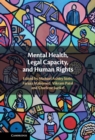 Image for Mental Health, Legal Capacity, and Human Rights