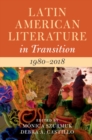Image for Latin American Literature in Transition 1980-2018. Volume 5