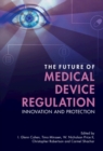 Image for Future of Medical Device Regulation: Innovation and Protection