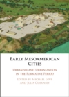 Image for Early Mesoamerican Cities: Urbanism and Urbanization in the Formative Period
