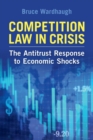 Image for Competition Law in Crisis