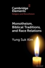 Image for Monotheism, biblical traditions, and race relations