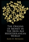 Image for The Origins of Money in the Iron Age Mediterranean World
