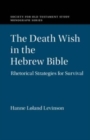 Image for The Death Wish in the Hebrew Bible