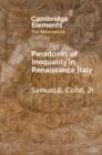 Image for Paradoxes of Inequality in Renaissance Italy