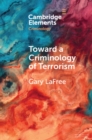 Image for Toward a criminology of terrorism