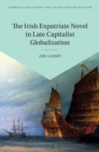 Image for The Irish expatriate novel in late capitalist globalization