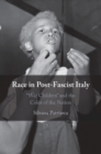 Image for Race in post-fascist Italy  : &#39;war children&#39; and the color of the nation