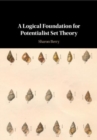 Image for A logical foundation for potentialist set theory