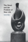 Image for The Novel and the Problem of New Life