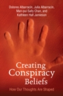 Image for Creating Conspiracy Beliefs: How Our Thoughts Are Shaped
