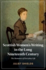 Image for Scottish Women&#39;s Writing in the Long Nineteenth Century