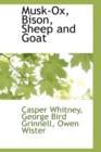 Image for Musk-Ox, Bison, Sheep and Goat