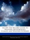 Image for An Off the Record Guide to Weather : Meteorology, Climate and Weather Extremes