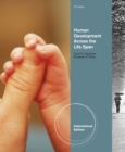 Image for Human Development Across The Life Span, International Edition