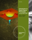 Image for Introduction to Digital Signal Processing using MATLAB, Adapted International Student Edition