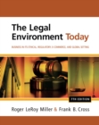 Image for The legal environment today  : business in its ethical, regulatory, e-commerce, and global setting