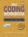Image for 2012 Coding Workbook for the Physician&#39;s Office with Cengage EncoderPro.com Demo Printed Access Card