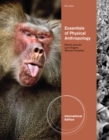 Image for Physical Anthropology: The Essentials, International Edition