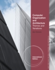Image for Computer organization and architecture  : themes and variations