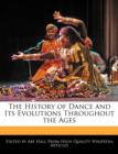 Image for The History of Dance and Its Evolutions Throughout the Ages