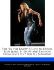 Image for The in the Know Guide to Denim Blue Jeans