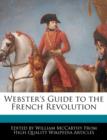 Image for Webster&#39;s Guide to the French Revolution