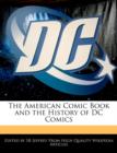Image for The American Comic Book and the History of DC Comics