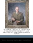 Image for An Unauthorized Guide to the Life of Dwight D. Eisenhower, Including His Presidency and Military Life, and Tributes in His Honor