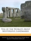 Image for Ten of the World&#39;s Most Mysterious Landmarks