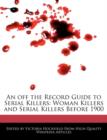 Image for An Off the Record Guide to Serial Killers : Woman Killers and Serial Killers Before 1900